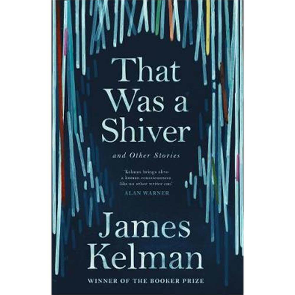 That Was a Shiver, and Other Stories (Paperback) - Mr James Kelman